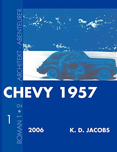 Chevy 1957 Roman 1: Architekt und Abenteurer