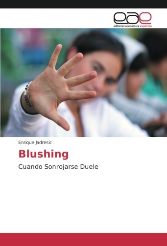 Blushing: Cuando Sonrojarse Duele