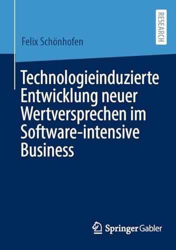 Technologieinduzierte Entwicklung neuer Wertversprechen im Software-intensive Business