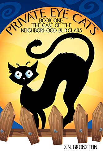 Private Eye Cats: Book One: The Case Of The Neighborhood Burglars