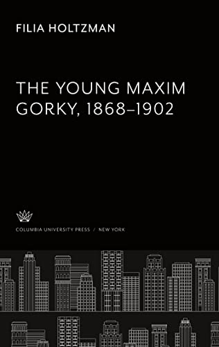 The Young Maxim Gorky 1868¿1902