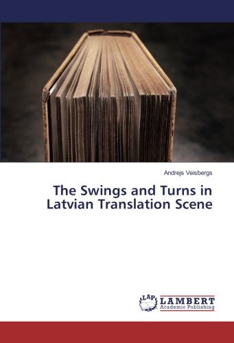 The Swings and Turns in Latvian Translation Scene