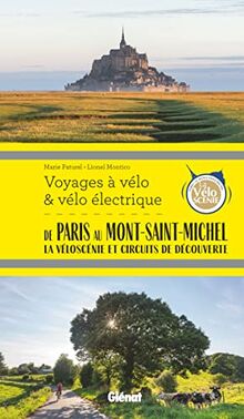 De Paris au Mont-Saint-Michel : la véloscénie et circuits de découverte