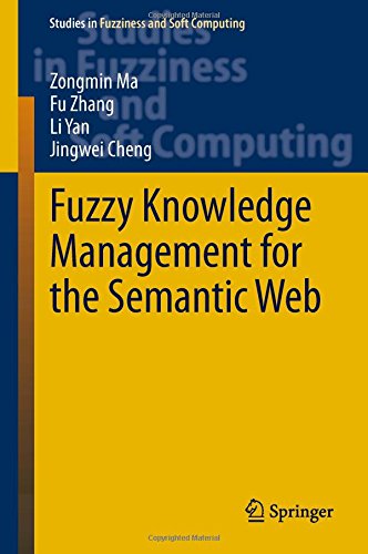Fuzzy Knowledge Management for the Semantic Web (Studies in Fuzziness and Soft Computing)