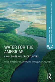 Water for the Americas: Challenges and Opportunities (Contributions from the Rosenberg International Forum on Wate)