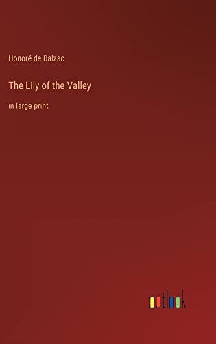 The Lily of the Valley: in large print