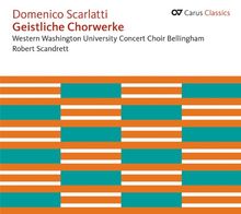 Scarlatti, D.: Geistliche Chorwerke