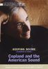 Copland and the American Sound - Keeping Score/Revolutions in Music