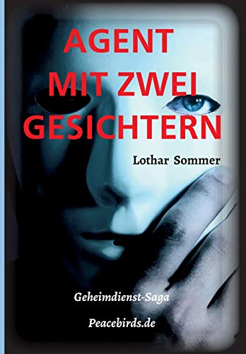 AGENT MIT ZWEI GESICHTERN: Basisroman Peacebirds.de