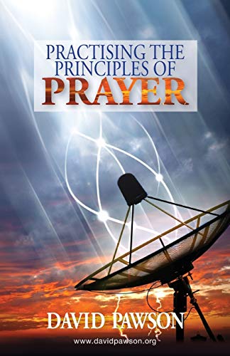 David Pawson Practising The Principles Of Prayer