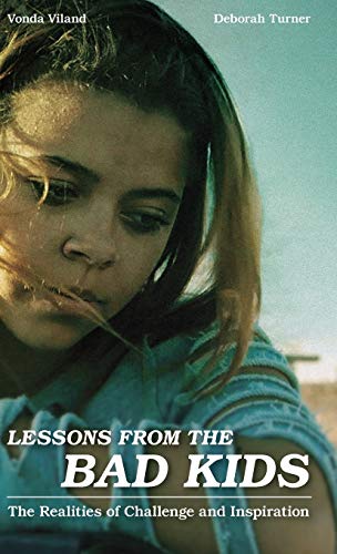 Lessons from the Bad Kids: The Realities of Challenge and Inspiration