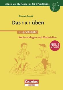 Lernen an Stationen in der Grundschule - Bisherige Ausgabe: 2.-4. Schuljahr - Das 1 x 1 üben: Kopiervorlagen und Materialien