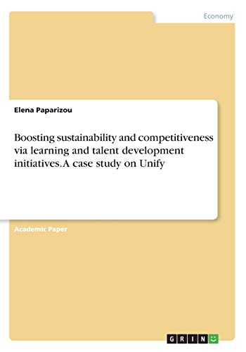 Boosting sustainability and competitiveness via learning and talent development initiatives. A case study on Unify