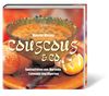 Couscous & Co. Spezialitäten aus Marokko, Tunesien und Algerien
