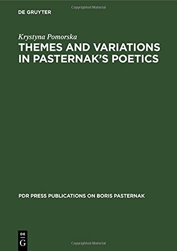Themes and Variations in Pasternak’s Poetics (PdR Press publications on Boris Pasternak, 1, Band 1)