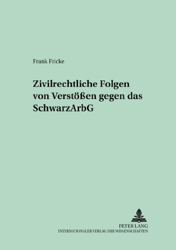 Zivilrechtliche Folgen von Verstößen gegen das SchwarzArbG (Schriften zum Handels- und Wirtschaftsrecht)