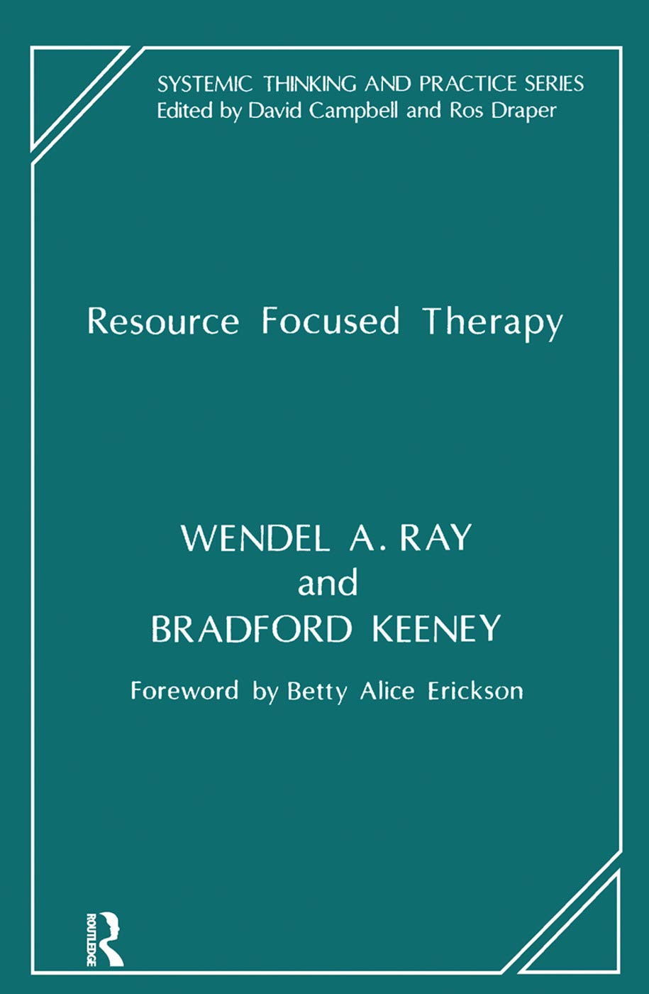 Resource Focused Therapy (Systemic Thinking and Practice)