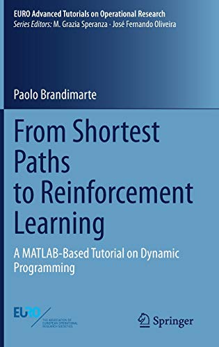 From Shortest Paths to Reinforcement Learning: A MATLAB-Based Tutorial on Dynamic Programming (EURO Advanced Tutorials on Operational Research)