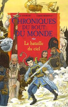 Chroniques du bout du monde. Le cycle de Quint. Vol. 3. La bataille du ciel