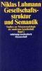 Gesellschaftsstruktur und Semantik: Studien zur Wissenssoziologie der modernen Gesellschaft. Band 2: BD 2 (suhrkamp taschenbuch wissenschaft)