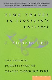 Time Travel in Einstein's Universe: The Physical Possibilities of Travel Through Time