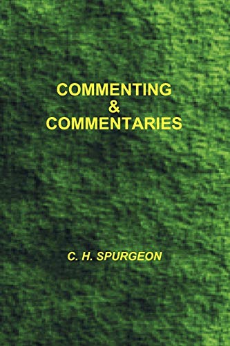 Spurgeon, Charles Haddon Commenting And Commentaries (College)