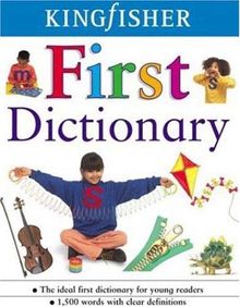 The Kingfisher First Dictionary (Kingfisher First References)