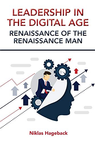 Leadership in The Digital Age: Renaissance of The Renaissance Man (Issn)