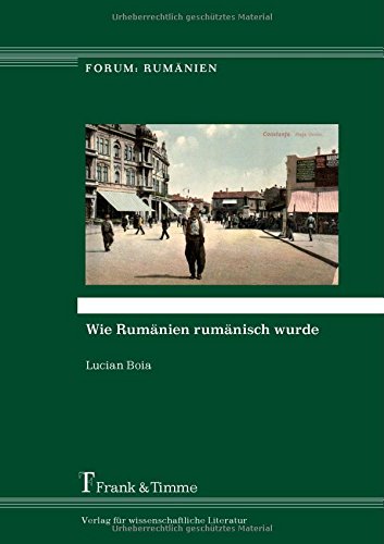Wie Rumänien rumänisch wurde (Forum: Rumänien)