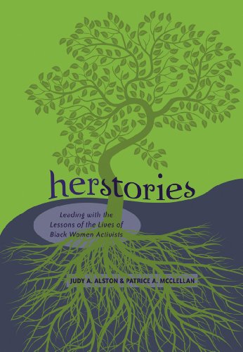 Herstories: Leading with the Lessons of the Lives of Black Women Activists (Black Studies and Critical Thinking)
