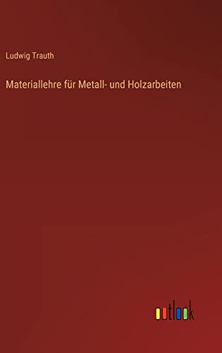 Materiallehre für Metall- und Holzarbeiten