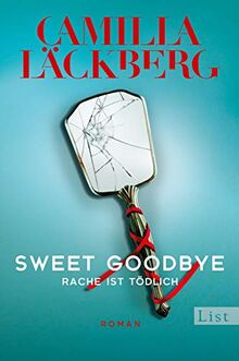 Sweet Goodbye: Rache ist tödlich