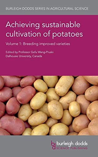 Achieving Sustainable Cultivation of Potatoes Volume 1: Breeding Improved Varieties (Burleigh Dodds Series in Agricultural Science, Band 26)