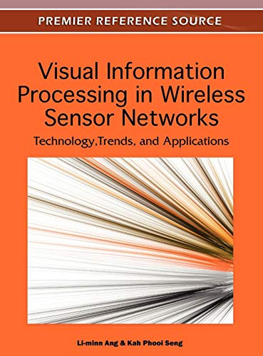 Visual Information Processing in Wireless Sensor Networks: Technology, Trends and Applications