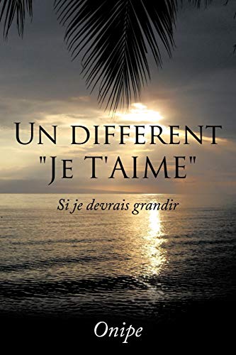 Un different Je t'aime: Si je devrais grandir