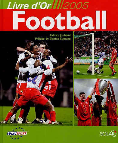Livre d'or du football - Edition 2007, Fabrice Jouhaud