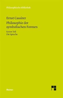 Philosophie der symbolischen Formen: Erster Teil - Die Sprache