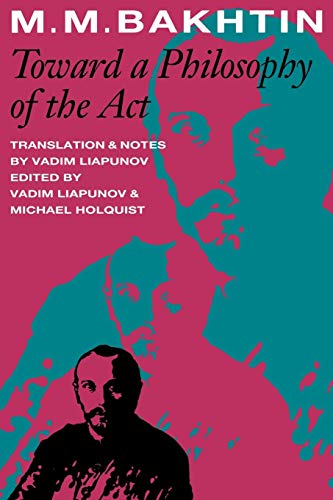 Toward a Philosophy of the Act (University of Texas Press Slavic Series, Band 10)