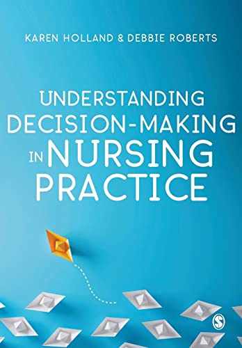Understanding Decision-Making in Nursing Practice