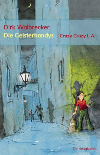 Die Geisterhandys: Crazy Crazy L.A.