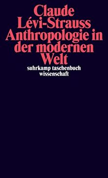 Anthropologie in der modernen Welt (suhrkamp taschenbuch wissenschaft)