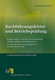 Buchführungsfehler und Betriebsprüfung: Feststellungen im Rahmen der steuerlichen Betriebsprüfung und Fehlerkorrektur - mit Buchungssätzen sowie Aufgaben und Lösungen aus der Praxis