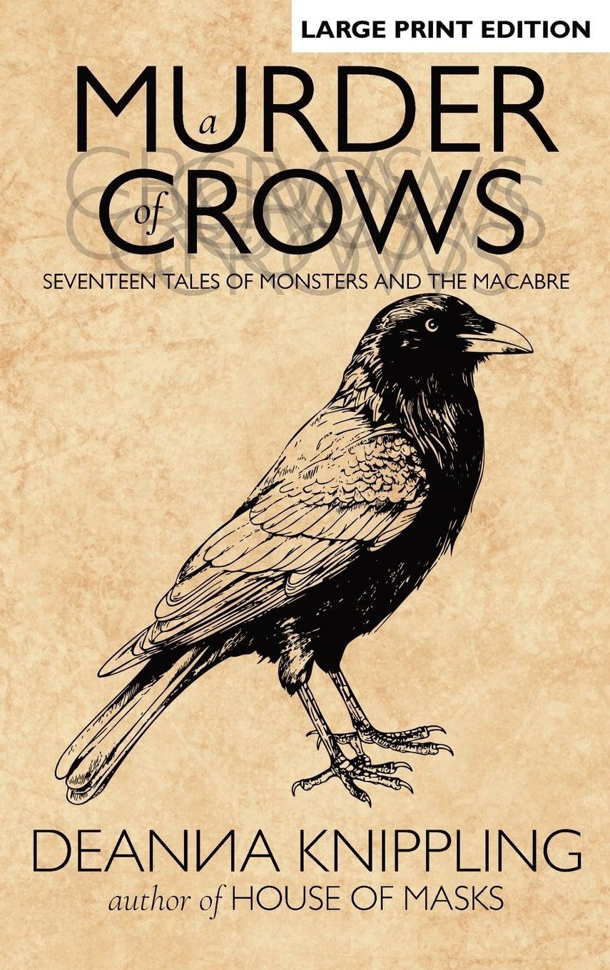 A Murder of Crows: Seventeen Tales of Monsters and the Macabre