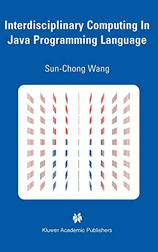 Interdisciplinary Computing in Java Programming (The Springer International Series in Engineering and Computer Science (743), Band 743)