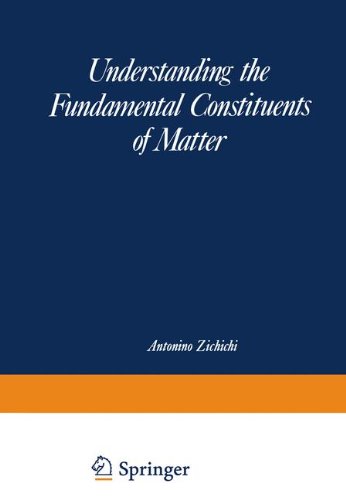 Understanding the Fundamental Constituents of Matter (The Subnuclear Series, Band 14)
