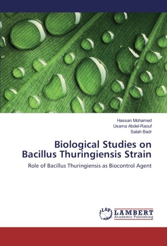 Biological Studies on Bacillus Thuringiensis Strain: Role of Bacillus Thuringiensis as Biocontrol Agent