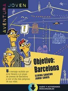 Objetivo: Barcelona. Serie Aventura joven. Libro + mp3 (Aventura Joven - Ele)