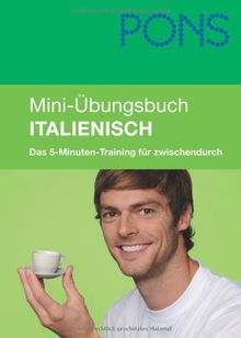 PONS Mini-Übungsbuch Italienisch: Das 5-Minuten-Training für zwischendurch