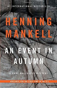 An Event in Autumn (Kurt Wallander Series)