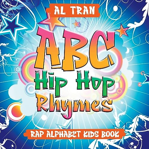 ABC Hip Hop Rhymes: Rap Alphabet Kids Book: Rap Alphabet Kids Book: Rap Alphabet Kids Book